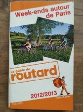 Guida Del Routard: Fine Settimana Intorno A Parigi / Hachette 2012