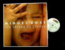 MIGUEL BOSE LOS CHICOS NO