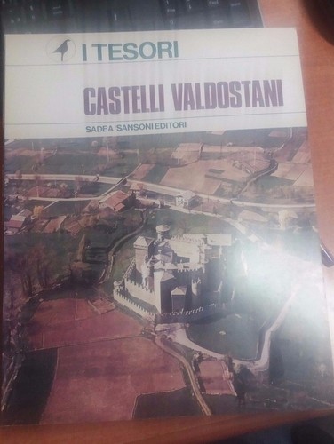 Libro castelli valdostani - valdostani, i