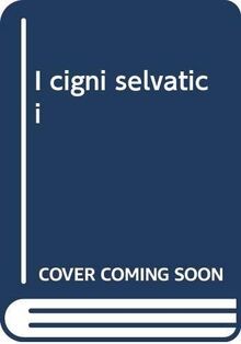Cigni selvatici leggimi - (leggimi, una