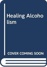 Healing Alcoholism - Steiner