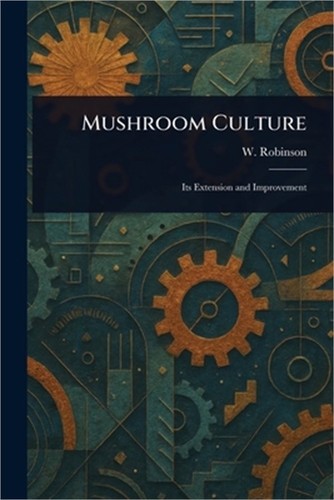 Mushroom culture paperback or - mushroom,