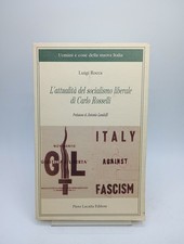 L'attualità del socialismo liberale di Carlo Rosselli - Luigi Rocca