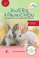 Zwergkaninchen: Das große Buch der artgerechten Haltung ... | Buch | Zustand gut