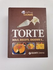Autori Vari "Torte, dolci, biscotti, crostate e...."