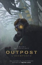 Outpost. L'avamposto -