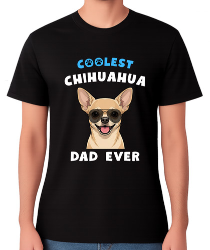 Maglietta chihuahua dad ever - maglietta,