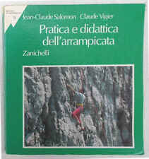 SALOMON - VIGIER Pratica e didattica dell'arrampicata. 1997 (Alpinismo)