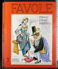 FAVOLE 3. PERRAULT, GRIMM, ANDERSEN. PICCOLI.