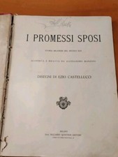 Libro Antico Manzoni "I PROMESSI SPOSI" Illustrazioni di Ezio Castellucci 1912