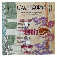 Daniele Di Maglie - L'ALTOFORNO - L'ILVA NEI RACCONTI E NELLE CANZONI DI�