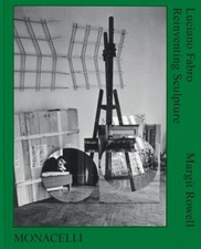 Luciano Fabro by Margit Rowell