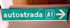 SEGNALE STRADALE AUTOSTRADA  A1 MILANO BOLOGNA ORIGINALE CATARIFRANGENTE cm 150