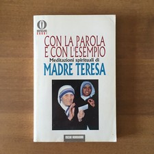 Madre Teresa - CON LA PAROLA E CON L'ESEMPIO - Mondadori