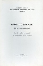  - Indici generali dei lavori pubblicati. Vol.II: Indice per materie dall'anno a