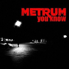 You Know , Metrum