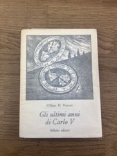 William H. Prescott: Gli ultimi anni di Carlo V (Sellerio 1978)