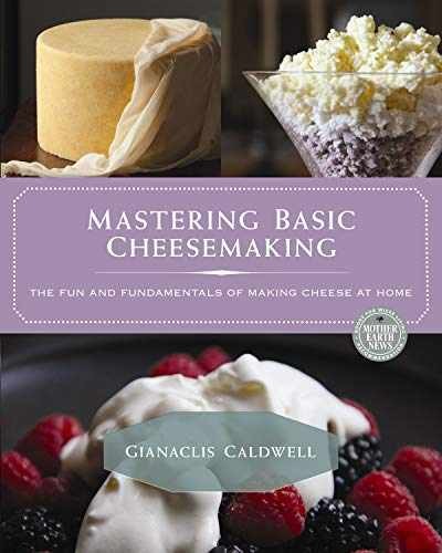 Mastering basic cheesemaking - mastering,