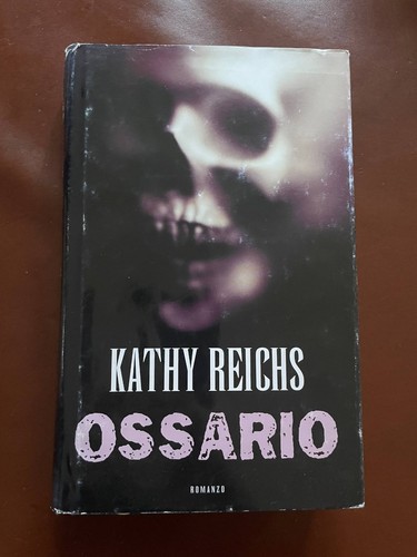 Ossario kathy reichs - kathy, libro