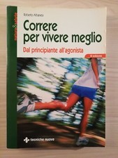 CORRERE PER VIVERE MEGLIO Dal