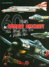 60 Years Of Combat Aircraft