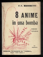 +T. F. MARINETTI -- 8 ANIME IN UNA BOMBA - Romanzo esplosivo