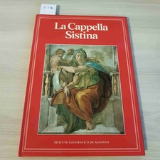 LA CAPPELLA SISTINA - EUGENIO BATTISTI - DE AGOSTINI - 1986