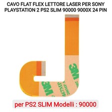 CAVO FLAT FLEX LETTORE LASER PER SONY PLAYSTATION 2 PS2 SLIM 90000 9000X 24 PIN