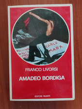 AMADEO BORDIGA di F. LIVORSI -  ED. MEDITERRANEE 1976
