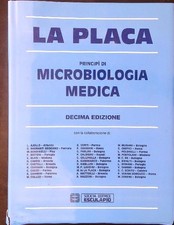 LA PLACA PRINCIPI DI MICROBIOLOGIA MEDICA AA.VV. ESCULAPIO 2005 