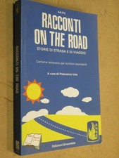 RACCONTI ON THE ROAD Francesco Izzo Edizioni Ensemble 2013 libro di scritto per