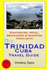 TRINIDAD, CUBA TRAVEL GUIDE