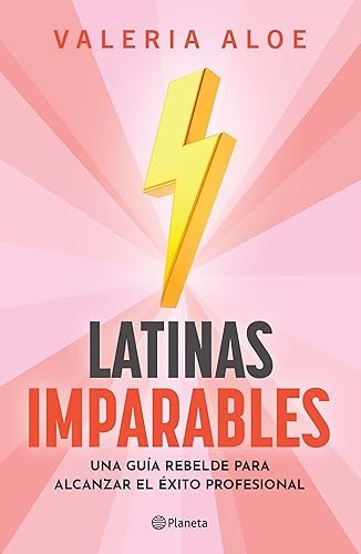 Latinas imparables una guía - imparables:,