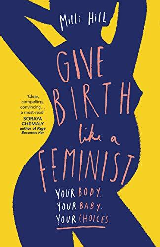 Give birth like feminist - give,