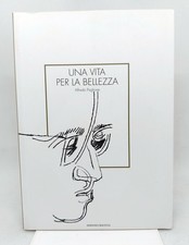 ALFREDO PAGLIONE. UNA VITA PER LA BELLEZZA. Edizioni Crocevia, 2016 (1° ed.)