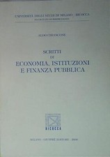 Chiancone SCRITTI DI ECONOMIA, ISTITUZIONI E FINANZA PUBBLICA Giuffrè 2000