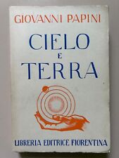 Cielo e Terra di Giovanni Papini Libreria Ed. Fiorentina 1943