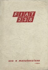 FIAT 238 1200-1500 - Uso  Manutenzione  4^ Ed. 1968 Camioncino Ambulanza Furgone