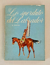 LO SPERDUTO DEL LABRADOR-COLLANA "LA GALLERIA DEI GRANDI ROMANZI N°54-R.REVER