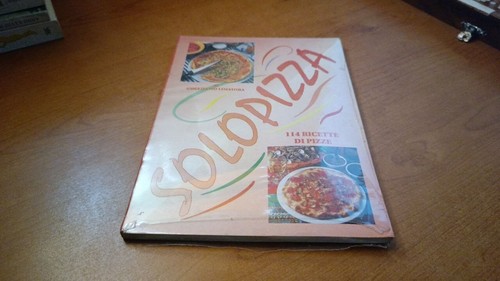 Solopizza 114 ricette pizze - solopizza, di