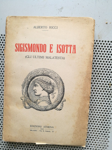 Sigismondo isotta gli - e, (gli
