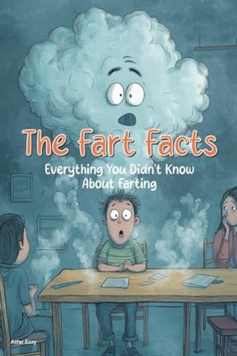 The fart facts everything you - everything,