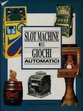 SLOT MACHINE E GIOCHI AUTOMATICI KURTZ BILL FACTO EDIZIONI 1999 