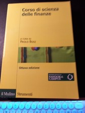 Corso di scienza delle finanze - Bosi P. - Il Mulino - Edizione 8