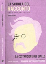 La costruzione del giallo. . Gilbert Keith Chesterton. 2014. .