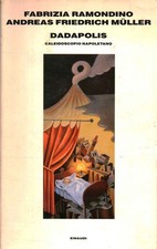 Dadapolis - Fabrizia Ramondino, Andreas Friedrich Müller (Einaudi) [1989]