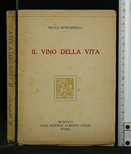 Il vino della vita [Paperback] Nicola Moscardelli and Alberto Stock