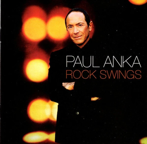 Paul anka rock swings - paul,