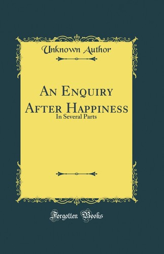 Enquiry after happiness in - happiness:,