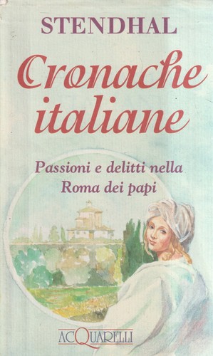 Cronache italiane stendhal - italiane,